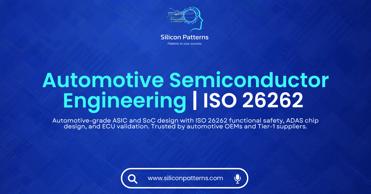 Automotive Semiconductor Engineering | Silicon Patterns