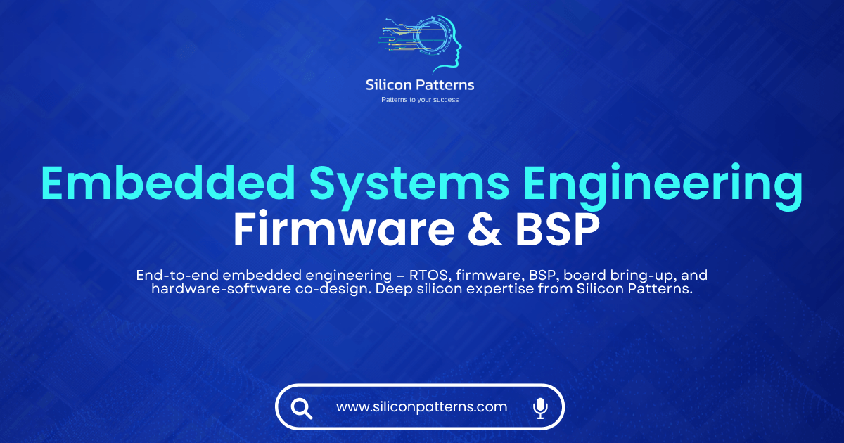 Embedded Systems Engineering | Silicon Patterns