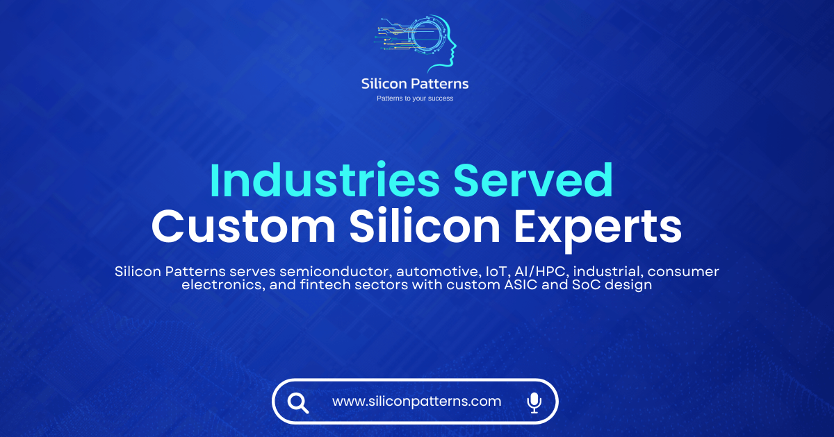 Industries Served | Custom Silicon Experts | Silicon Patterns