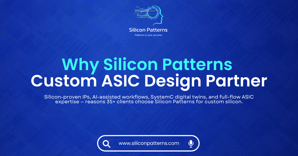 Why Silicon Patterns | Custom ASIC Design Partner